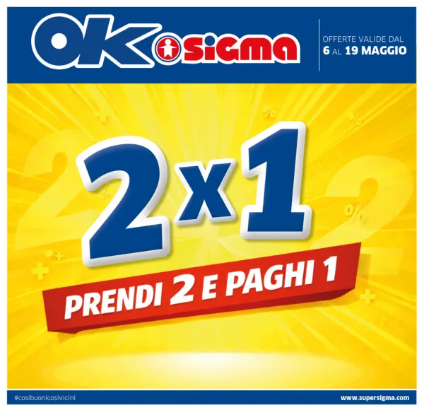 Sigma — Sigma - 2X1 PRENDI 2 E PAGNI 1